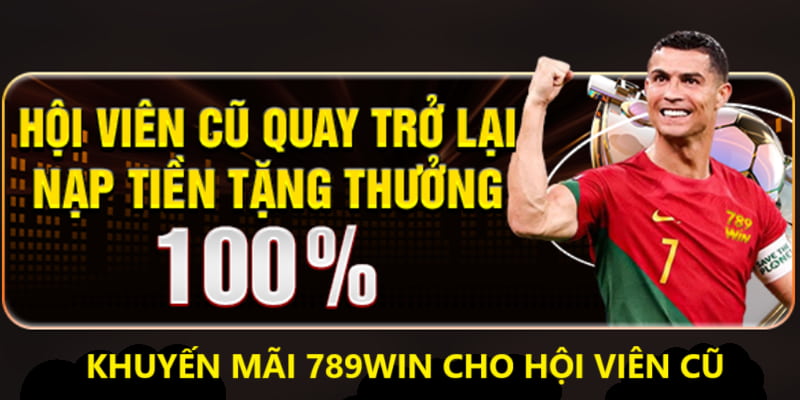 Khuyến mãi 789WIN dành cho thành viên cũ